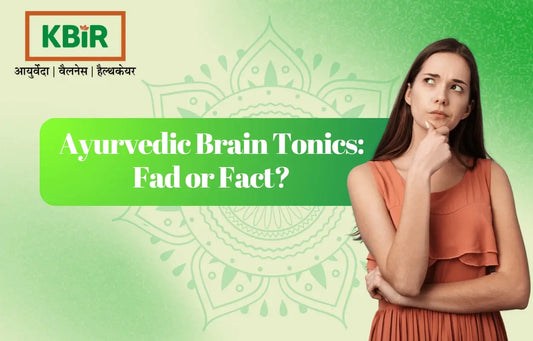 Ayurvedic Brain Tonics: Fad or Fact?