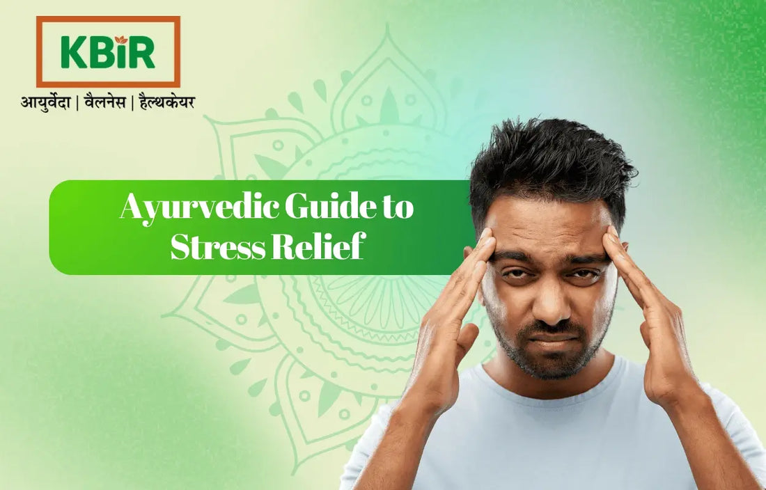 The Ayurvedic Guide to Stress Relief